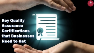 Key Quality Assurance Certifications that Businesses Need to Get