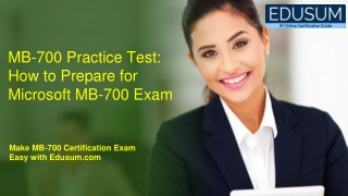 MB-700 Practice Test: How to Prepare for Microsoft MB-700 Exam