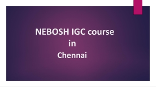 NEBOSH IGC course in Chennai ppt