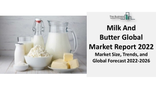 Global Milk And Butter Market Size : Industry Analysis, Share, Trends, Segments