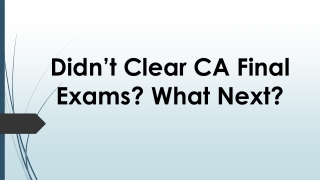 Did not clear CA final exams What next