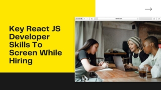 Key ReactJS Developer Skills To Screen While Hiring