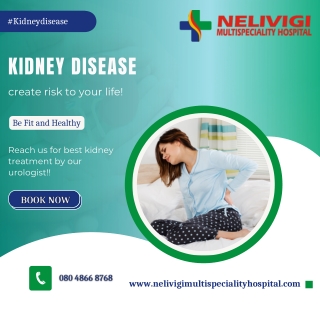 Kidney Disease | Best Urology Hospitals in Bellandur | Nelivigi Urology