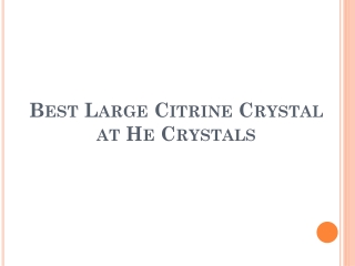 Best Large Citrine Crystal at He Crystals