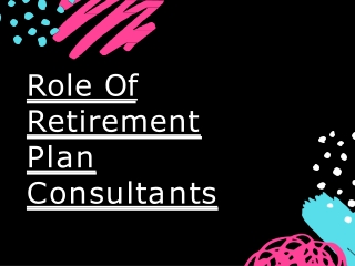 Role Of Retirement Plan Consultants