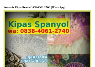 Souvenir Kipas Renda Ö8ᣮ8-ԿÖϬ1-ᒿ7ԿÖ(whatsApp)