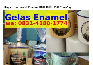 Harga Gelas Enamel TerdeHarga Gelas Enamel Terdekat O8ᣮl~4l8O~lᜪᜪ4[WhatsApp]kat