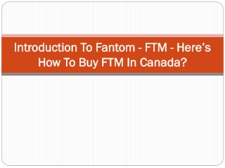 Introduction To Fantom - FTM - Here’s How To Buy FTM In Canada?