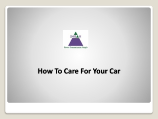 How To Care For Your Car