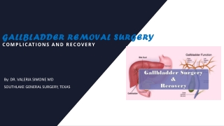 Gallbladder Removal Surgery- Complications and Recovery