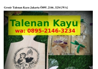 Grosir Talenan Kayu Jakarta ౦8ᑫ5~21Ꮞ6~З2ЗᏎ{WhatsApp}