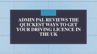 Admin Pal Reviews The Quickest Ways to Get Your Driving Licence in the UK