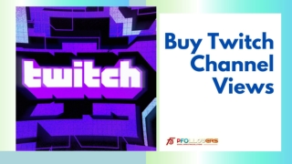 Buy Twitch Channel Views- Then More People Watched Your Video & Liked It