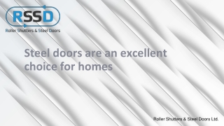 Steel doors are an excellent choice for homes