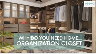 Why Do You Need Home Organization Closet
