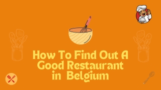 How To Find Out A Good Restaurant For Enjoying Indian Food In Belgium