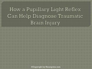 How a Pupillary Light Reflex Can Help Diagnose Traumatic Brain Injury