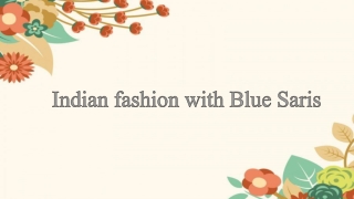 Indian fashion with Blue Saris