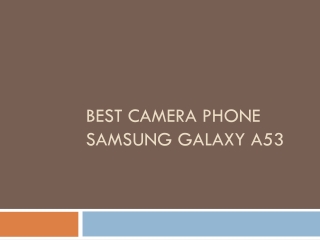 Best Camera Phone Samsung Galaxy A53