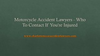 Motorcycle Accident Lawyers - Who To Contact If You're Injured