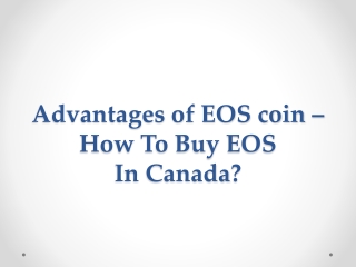 Advantages of EOS coin – How To Buy EOS In Canada