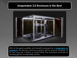 Snapmaker 2.0 Enclosure is the Best