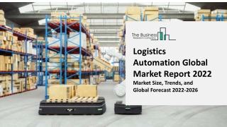 Logistics Automation Global Market Size, Share, Trends, Competition, Top Industry Players, Growth 2031