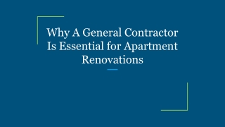 Why A General Contractor Is Essential for Apartment Renovations