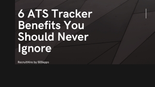6 ATS Tracker Benefits You Should Never Ignore
