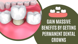 Permanent Dental Crowns For Teeth Preservation