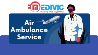 Choose High-Class Medical Charter Air Ambulance Service in Ranchi by Medivic