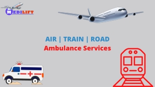 Get Non-Stop Medical Support by Medilift Air Ambulance