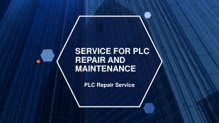 SERVICE FOR PLC REPAIR AND MAINTENANCE ppt