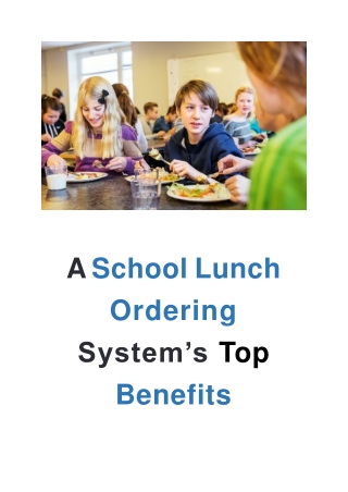 A School Lunch Ordering System’s Top Benefits