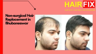 Non-surgical Hair Replacement in Bhubaneswar