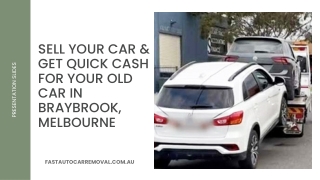 Sell Yout Car & Get Quick Cash for Your Old Car in Braybrook, Melbourne