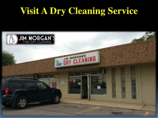 Visit A Dry Cleaning Service