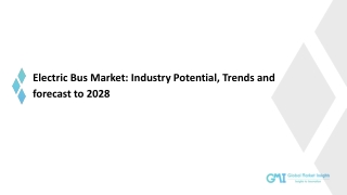Electric Bus Market: Industry Potential, Trends and forecast to 2028