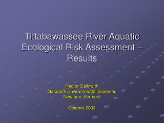 Tittabawassee River Aquatic Ecological Risk Assessment – Results