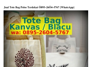 Jual Tote Bag Polos Terdekat ౦895·26౦Կ·5767[WhatsApp]