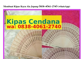 Membuat Kipas Kayu Ala Jepang O8З8-ㄐOᏮ1-27ㄐO{WA}