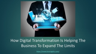 How Digital Transformation Is Helping The Business To Expand The Limits