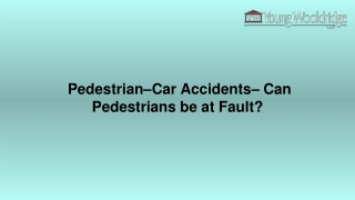 Pedestrian–Car Accidents– Can Pedestrians be at Fault