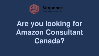 Are you looking for Amazon Consultant Canada_