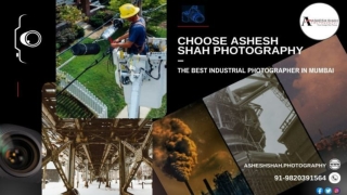 Choose Ashesh Shah Photography – The Best Industrial Photographer in Mumbai