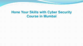 Hone Your Skills with Cyber Security Course in Mumbai