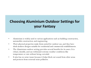 Choosing Aluminium Outdoor Settings for your Fantasy