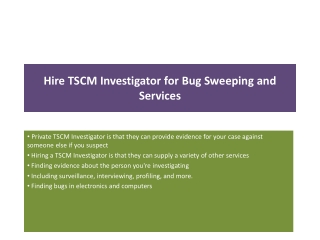 Hire TSCM Investigator for Bug Sweeping and Services