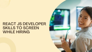 Top React JS Developer Skills to Screen While Hiring