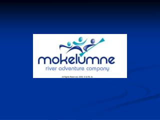 Mokelumne River Adventure Company M.R.A.C .